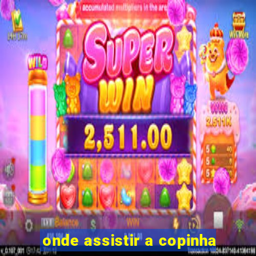 onde assistir a copinha